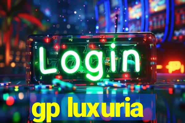 gp luxuria